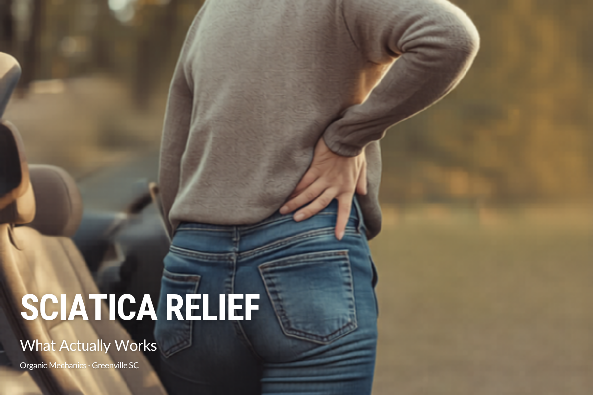 Sciatica Relief in Greenville SC: What Actually Works